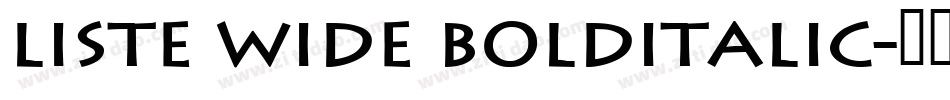 Liste Wide BoldItalic字体转换